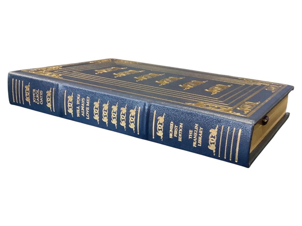 Will You Always Love Me by Joyce Carol Oates; Signed First Edition; The Franklin Library