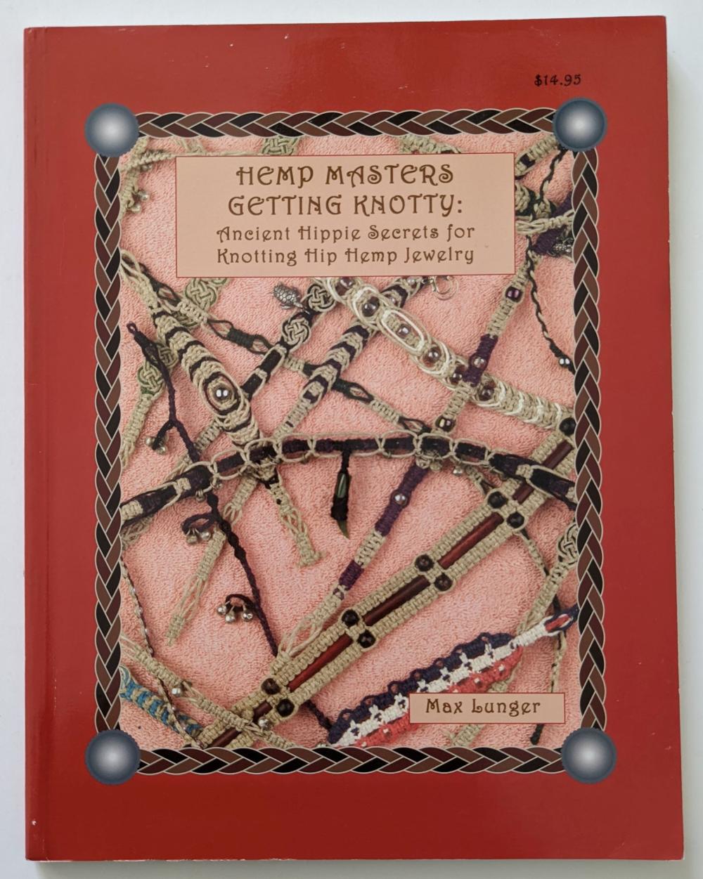 Book Hemp Masters Getting Knotty by MAX LUNGER