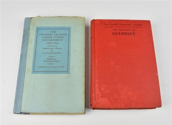 The Channel Islands Under Tudor Government 1485-1642 A Study in Administrative History by A.J. Eagleston,