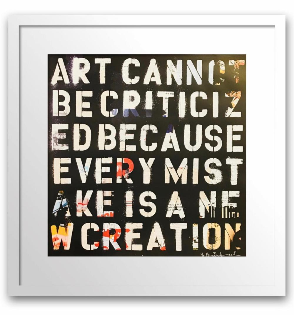 Mr. Brainwash- Original Offset Lithograph on Paper "Art Cannot be Criticized"