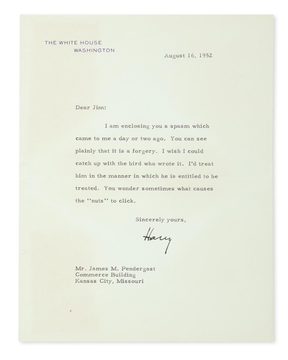 A "NUT" FORGES LETTER TO PRESIDENT FROM PENDERGAST HARRY S. TRUMAN. Typed Letter Signed, "Harry," as Presiden...